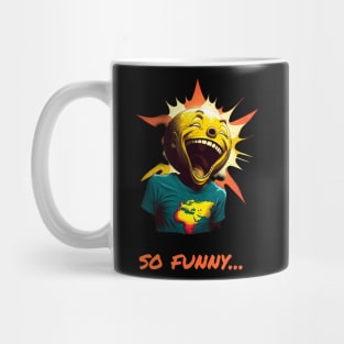 So Funny... Mug